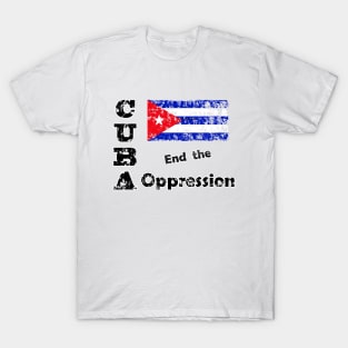 Cuba - End the Oppression T-Shirt